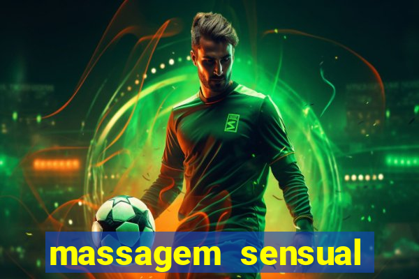 massagem sensual porto alegre